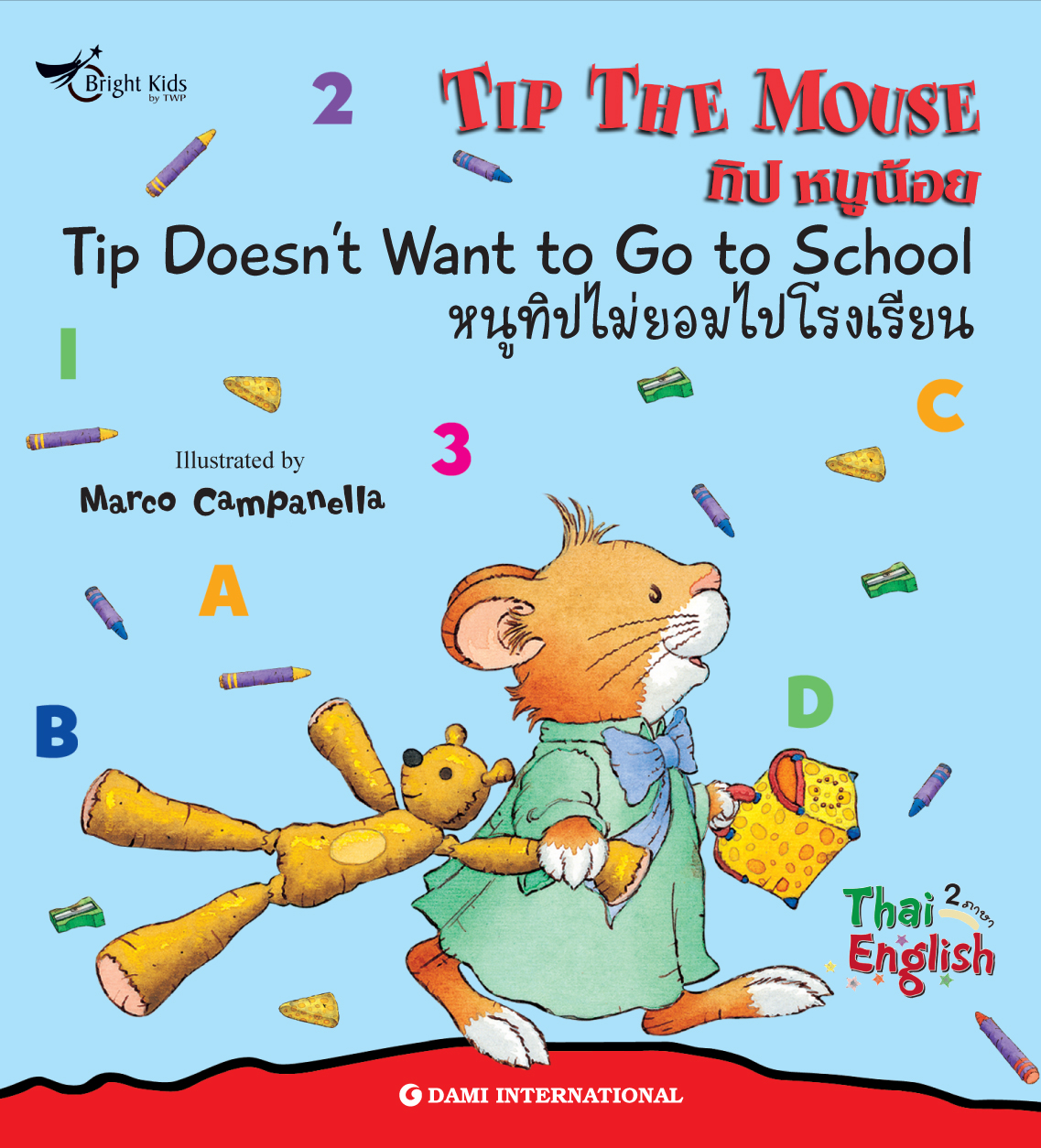 Tip the Mouse : Tip Doesn't Want to go to school